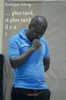 ... plus tard, si plus tard il y a - 2 (French Edition) 241437697X Book Cover