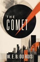 The Comet: A Classic Short Story of Race, Catastrophe, and Human Reckoning B0H7SZQMP8 Book Cover