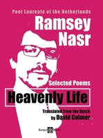 Heavenly Life: Selected Poems 0954966694 Book Cover
