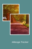 Mileage Tracker: Mileage Log & Record Book: Notebook For Business or Personal - Tracking Your Daily Miles. 1677602260 Book Cover