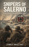 Snipers Of Salerno: Book III In The Comanche Sniper Series B0H3V7N65T Book Cover