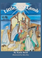 Little Lost Lamb: A Christmas Story & Family Devotional 0982711182 Book Cover