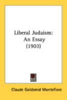 Liberal Judaism: An Essay 1171712138 Book Cover