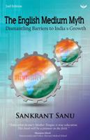 The English Medium Myth: Dismantling barriers to India's growth 1942426070 Book Cover
