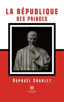 La République des princes B09TNBKBH6 Book Cover