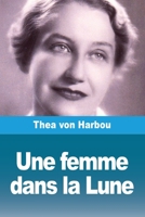 Une femme dans la Lune (French Edition) 3690829909 Book Cover