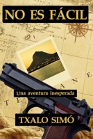 No Es F�cil: Una aventura inesperada B09M8DV8NR Book Cover