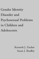 Gender Identity Disorder and Psychosexual Problems in Children and Adolescents 0898622662 Book Cover
