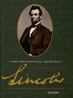 Lincoln: The Presidential Archives 0756632226 Book Cover