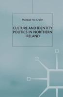 Culture and Identity Politics in Northern Ireland 0333793862 Book Cover