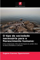 O tipo de sociedade necessária para o florescimento humano 6203374504 Book Cover