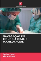 Navegação Em Cirurgia Oral E Maxilofacial (Portuguese Edition) 6207528077 Book Cover