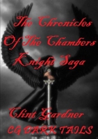 The Chronicles of the Chambers The Knight Saga 1471080668 Book Cover