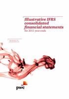 Illustrative Ifrs Corporate Consolidated Financial Statements for 2011 Year Ends 1847669093 Book Cover
