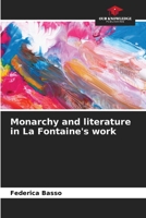 Monarchy and literature in La Fontaine's work 6206073548 Book Cover