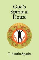 God's Spiritual House 1434456536 Book Cover