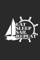 EAT SLEEP SAIL REPEAT: Notebook Segeln Notizbuch Segler Journal Segel Planer 6x9 liniert 1694007286 Book Cover