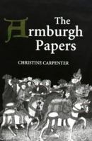 The Armburgh Papers: The Brokholes Inheritance in Warwickshire, Hertfordshire and Essex, c.1417-c.1453 085115624X Book Cover