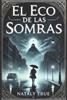 El Eco de las Sombras (Spanish Edition) B0DQHLN68C Book Cover