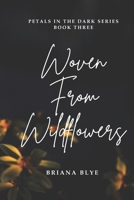 Woven From Wildflowers (Petals in the Dark) B0FNL8F94S Book Cover