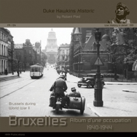 Brussels During World War II: War History in Detail (Duke Hawkins Historic) 2931083186 Book Cover