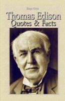 Thomas Edison: Quotes & Facts 1508672555 Book Cover