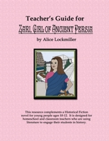Teacher's Guide for "Zari, Girl of Ancient Persia" 0557423694 Book Cover