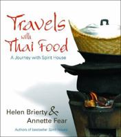 Travels with Thai Food: The Best of Spirit House 174110551X Book Cover
