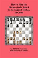 How to Play the Fischer-Sozin Attack in the Najdorf Sicilian in Chess 4871874826 Book Cover