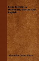 Essay Towards a Dictionary, Tibetan and English 1446057585 Book Cover