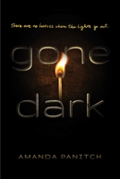 Gone Dark 1534466312 Book Cover