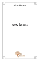 Avec les ans (French Edition) 2332735488 Book Cover