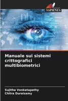 Manuale sui sistemi crittografici multibiometrici (Italian Edition) 6204955853 Book Cover