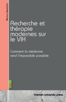 Recherche et thérapie modernes sur le VIH: Comment la médecine rend l'impossible possible (French Edition) 3691736386 Book Cover