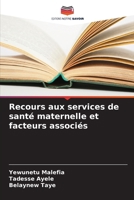 Recours aux services de santé maternelle et facteurs associés (French Edition) 6209838219 Book Cover