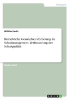 Betriebliche Gesundheitsförderung im Schulmanagement. Verbesserung der Schulqualität (German Edition) 3346167674 Book Cover