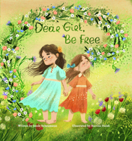 Dear Girl, Be Free 1964934362 Book Cover