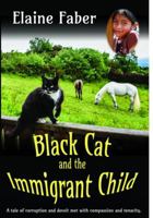 Black Cat and the Immigrant Child: A tale of corruption and deceit met with compassion and tenacity. (Black Cat Mysteries) B0GCVQKHXD Book Cover