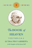 The Book of Heaven - Volumes 3 & 4: The Call of the Creature to the Order, the Place and the Purpose for Which He Was Created by God B0DCT2S8WZ Book Cover