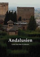 Andalusien: Land der drei Kulturen 3837014363 Book Cover