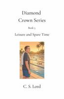 Diamond Crown Series: Leisure and Spare Time 1764376358 Book Cover