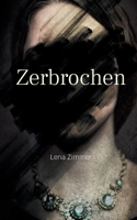 Zerbrochen: Die Gefahr lauert zu Hause 3755781484 Book Cover