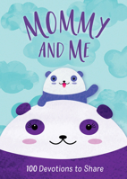 Mommy and Me: 100 Devotions to Share 1087731615 Book Cover