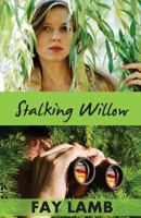 Stalking Willow 1938092368 Book Cover