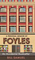 An Accidental Bookseller: A Personal Memoir of Foyles 1916078214 Book Cover