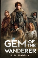 Gem of the Wanderer : Sci-Fi/Fantasy Novel 1973809680 Book Cover
