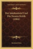 Der Jakobusbrief Und Die Neuere Kritik. 1160068968 Book Cover