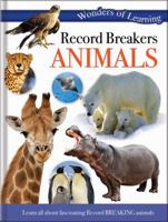 Wonders of Learning: Discover Record Breakers Animals 1783731915 Book Cover