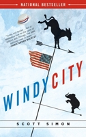 Windy City: A Novel of Politics 1400065577 Book Cover