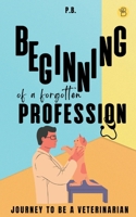 Beginning of a Forgotten Profession 9393635609 Book Cover